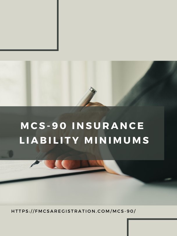 How MCS-90 Insurance Liability Minimums Work